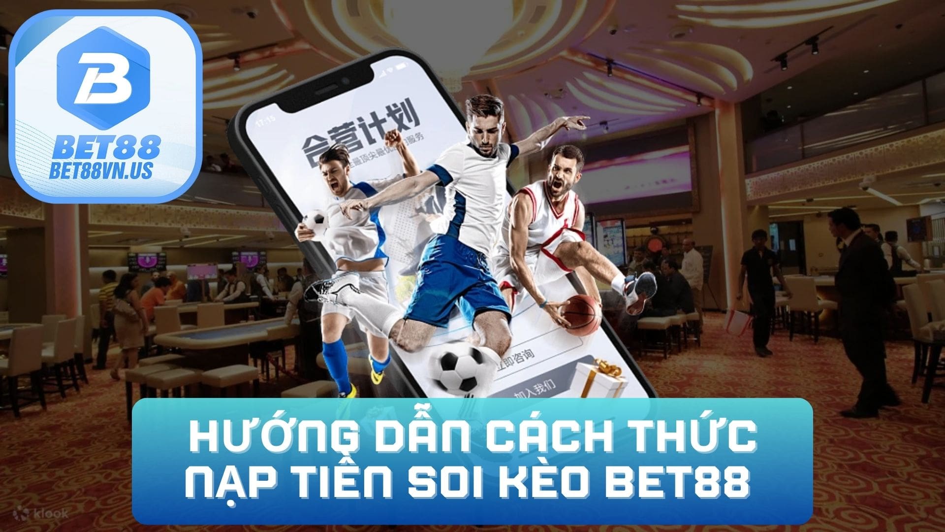 Hướng dẫn cách thức nạp tiền vào trang soi kèo Bet88 cực đơn giản