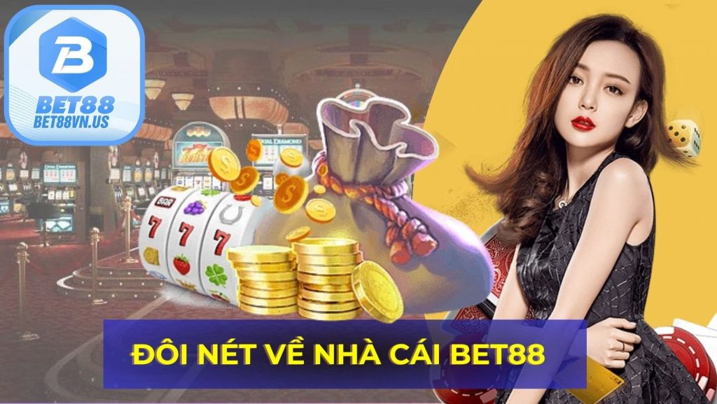 Đôi nét về nhà cái Bet88 