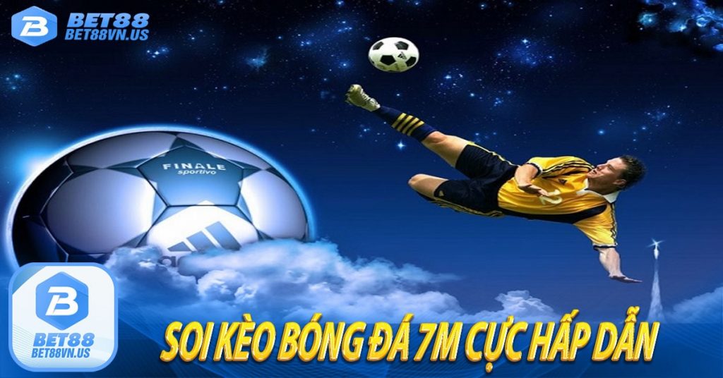 Soi kèo bóng đá tỷ số 7m cực hấp dẫn