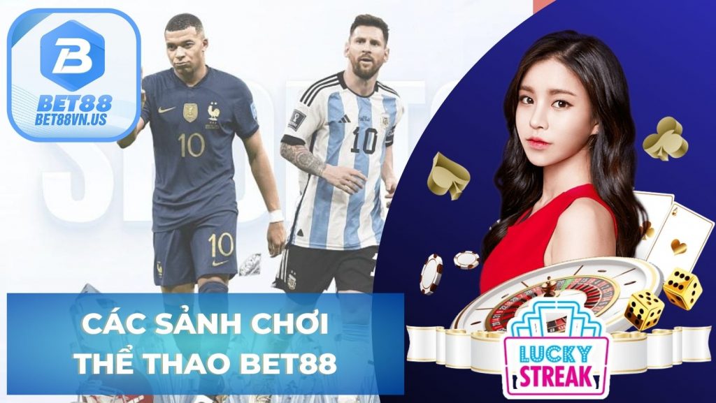 Tổng hợp các sảnh chơi thể thao Bet88 đang cung cấp hiện nay